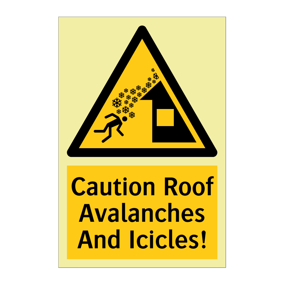 Caution Roof Avalanches And Icicles!
