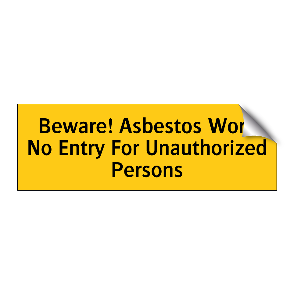 Beware! Asbestos Work No Entry For Unauthorized Persons
