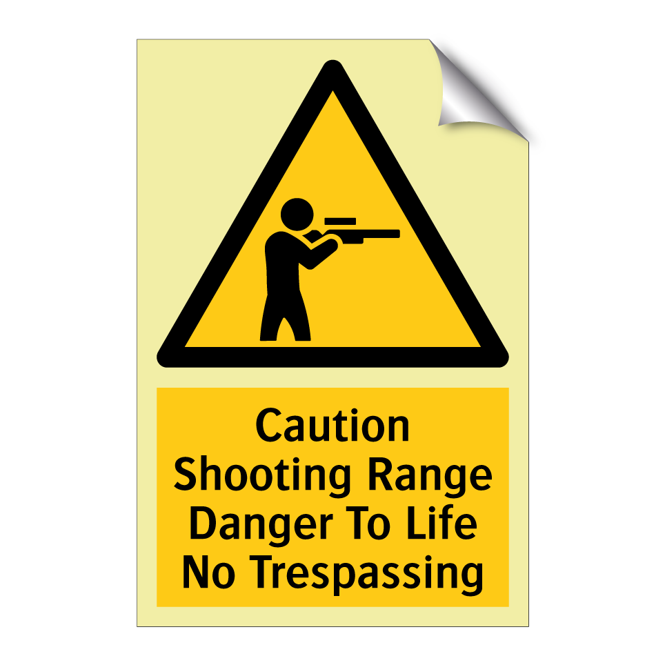 Caution Shooting Range Danger To Life No Trespassing