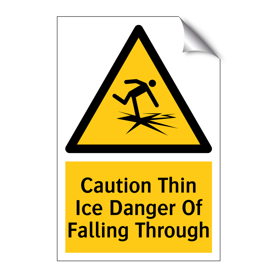 Caution Thin Ice Danger Of Falling Through