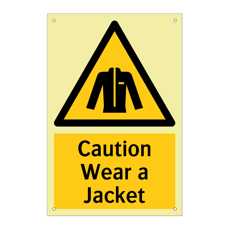 Caution Wear a Jacket