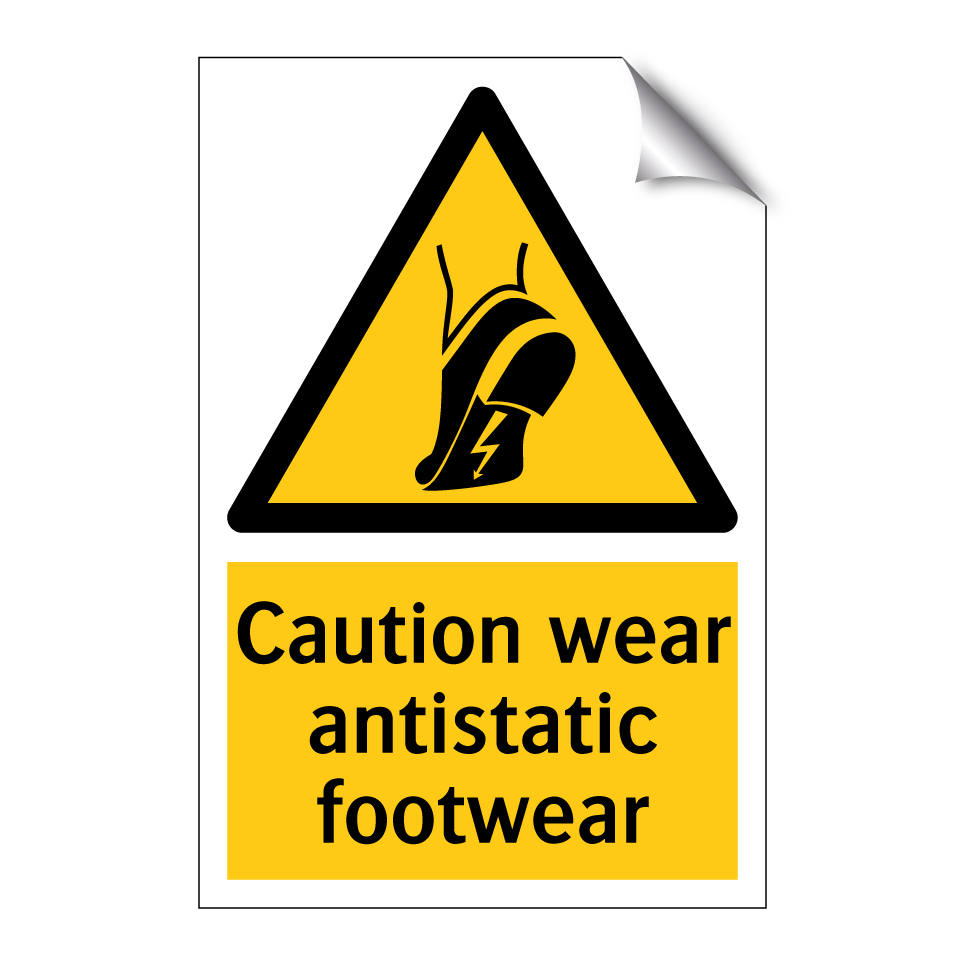 Caution wear antistatic footwear