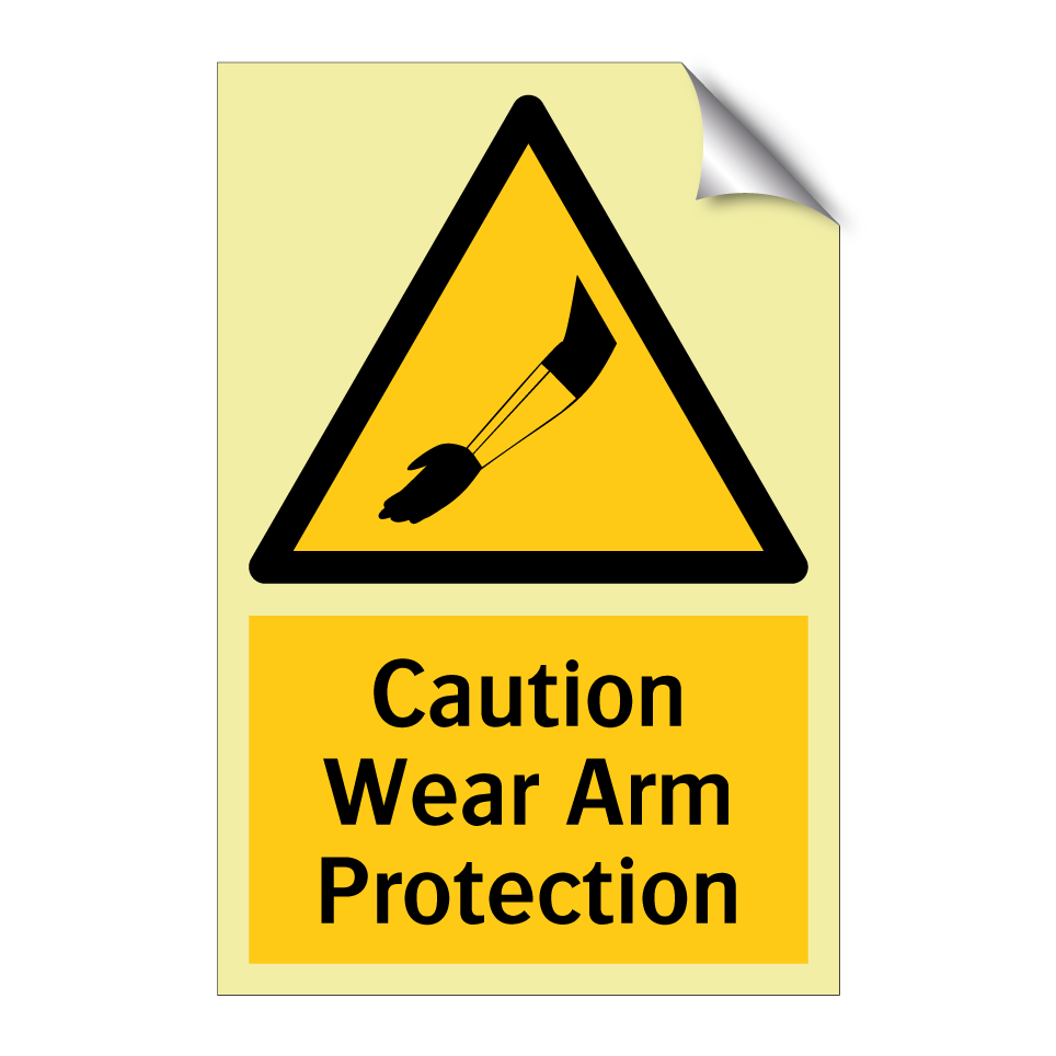 Caution Wear Arm Protection