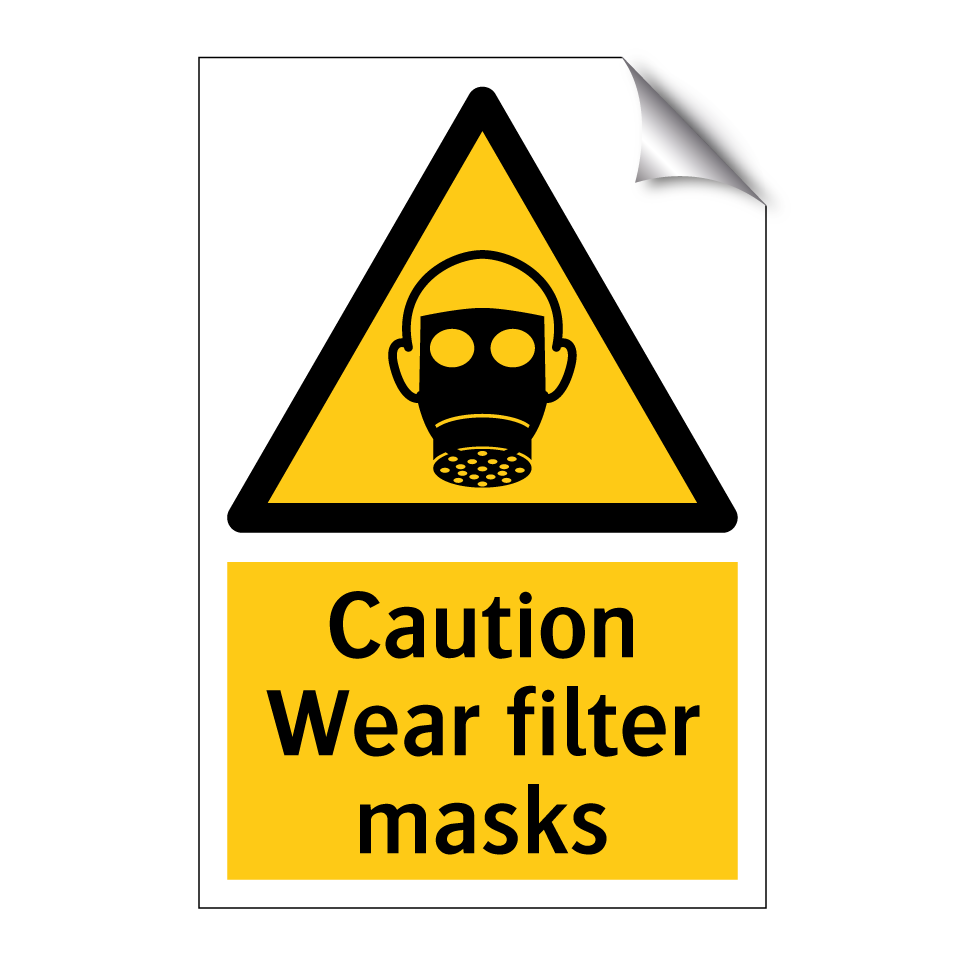 Caution Wear filter masks