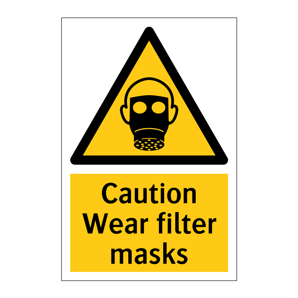 Caution Wear filter masks