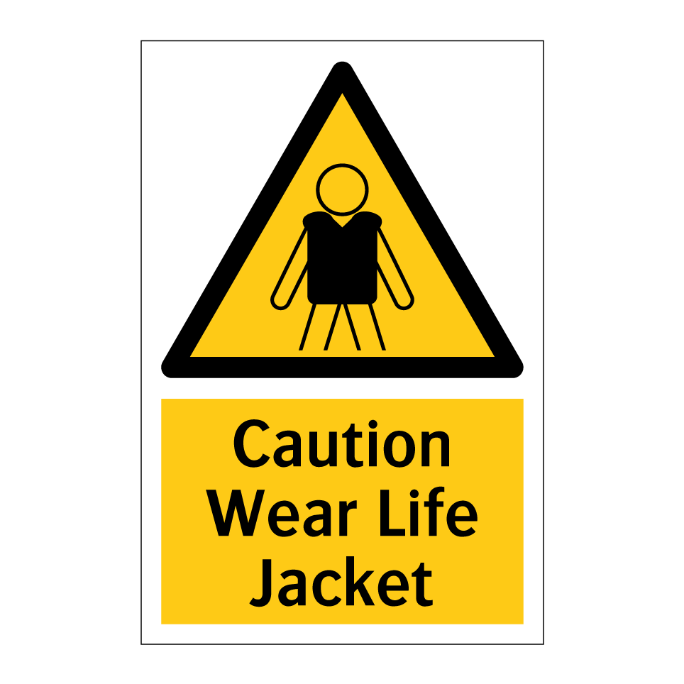 Caution Wear Life Jacket