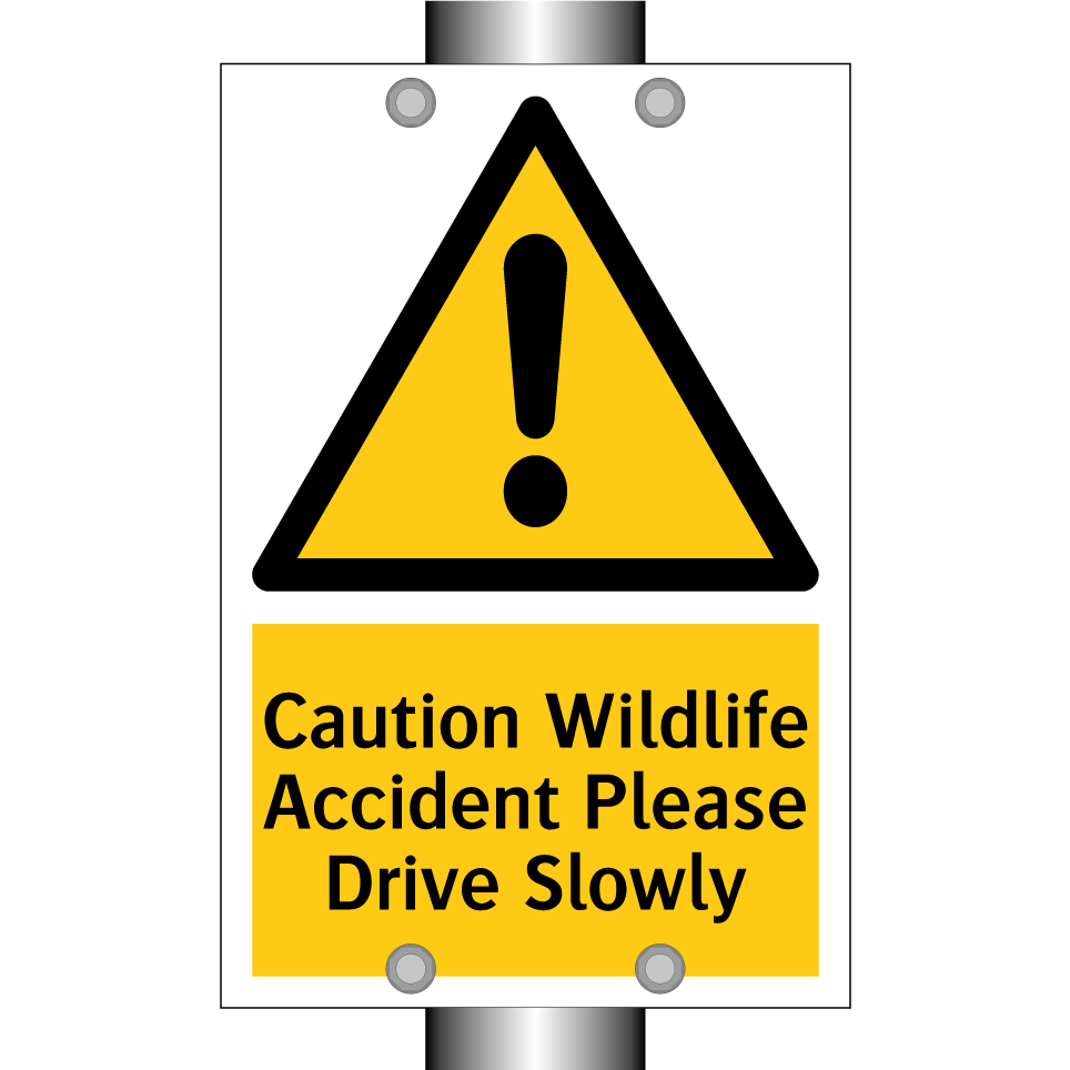 Caution Wildlife Accident Please Drive Slowly