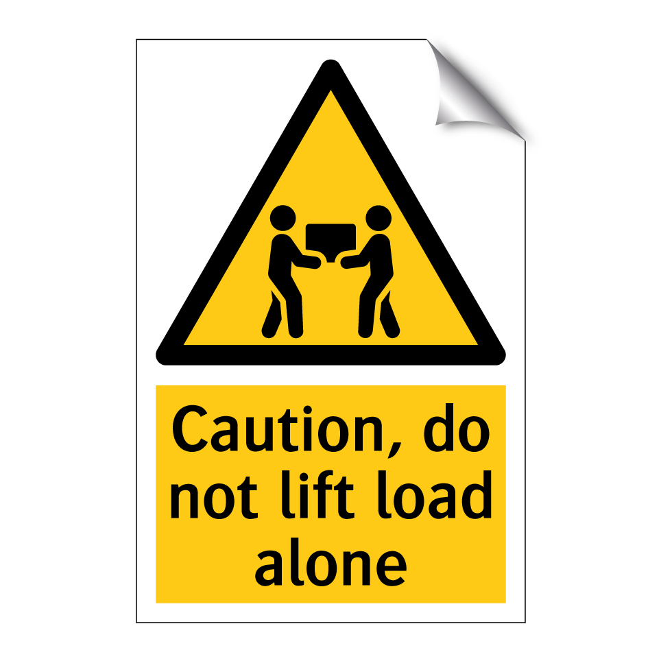 Caution, do not lift load alone