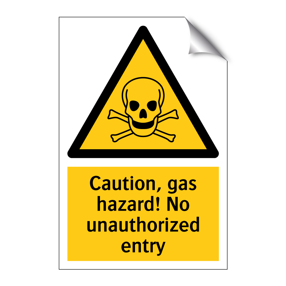 Caution, gas hazard! No unauthorized entry