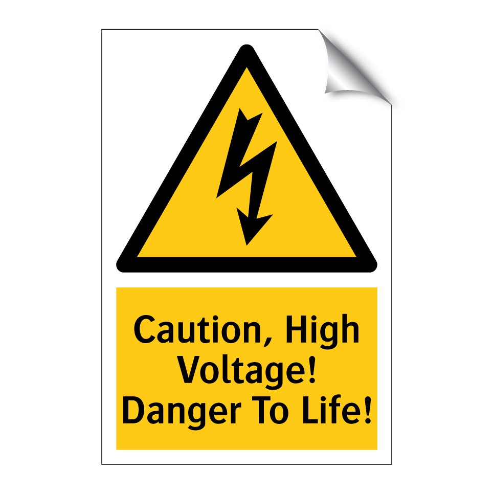 Caution, High Voltage! Danger To Life!