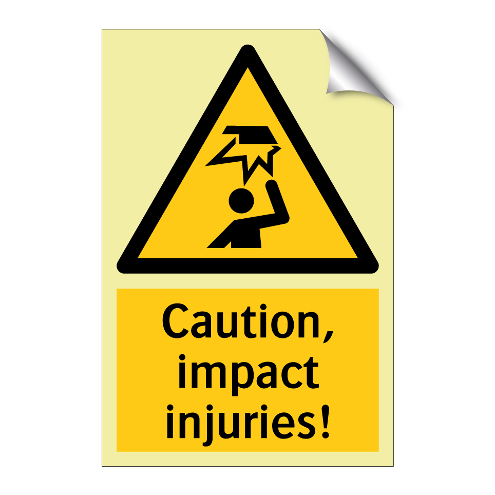 Caution, impact injuries!