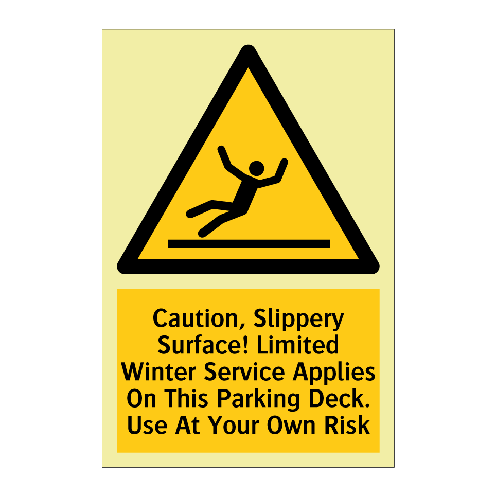 Caution, Slippery Surface! Limited Winter Service Applies On This Parking Deck. Use At Your Own Risk