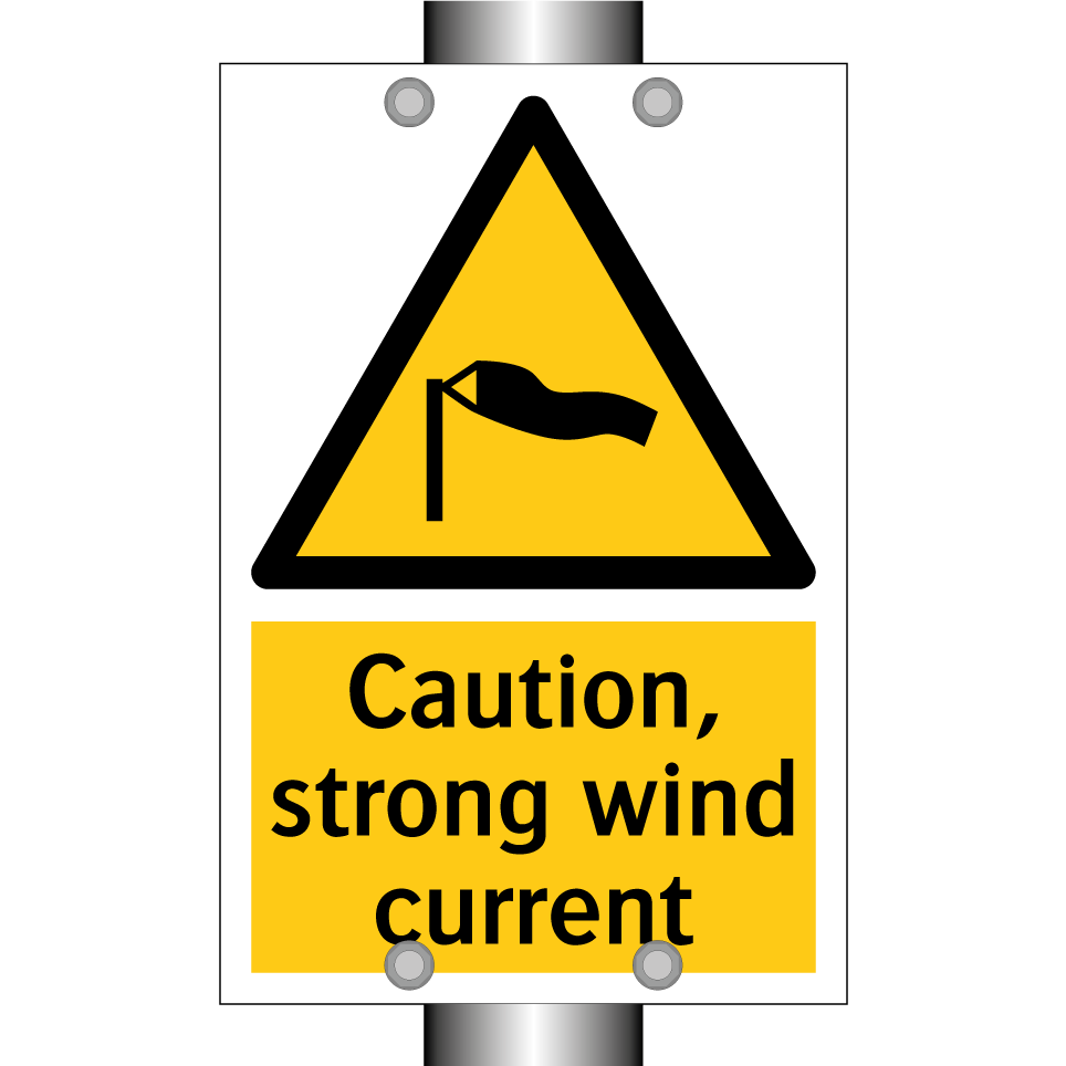 Caution, strong wind current
