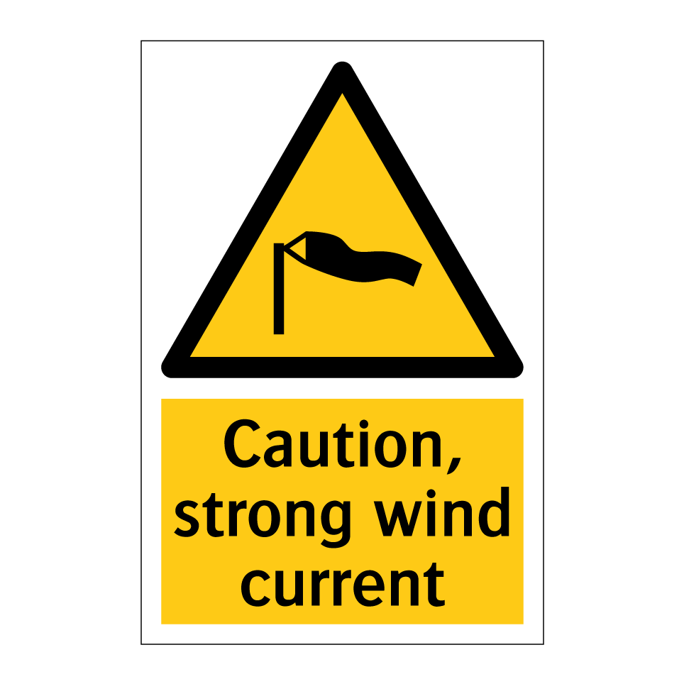 Caution, strong wind current