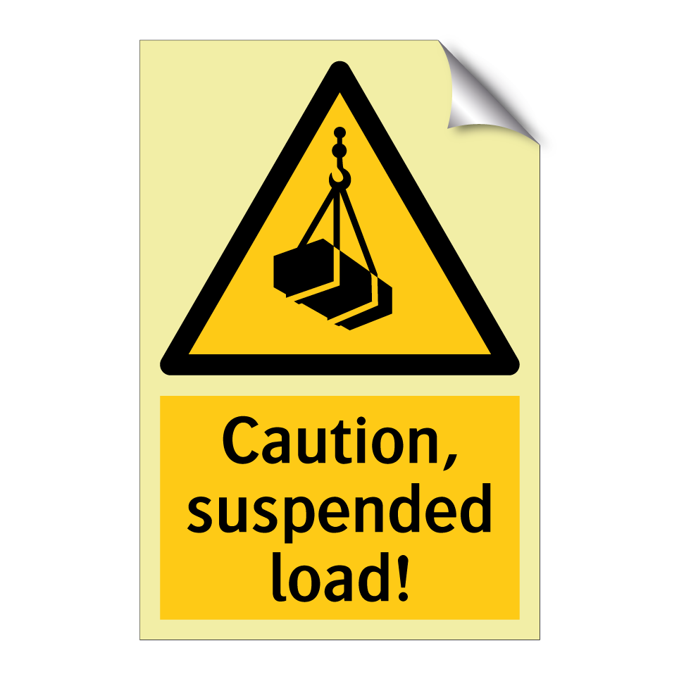 Caution, suspended load!