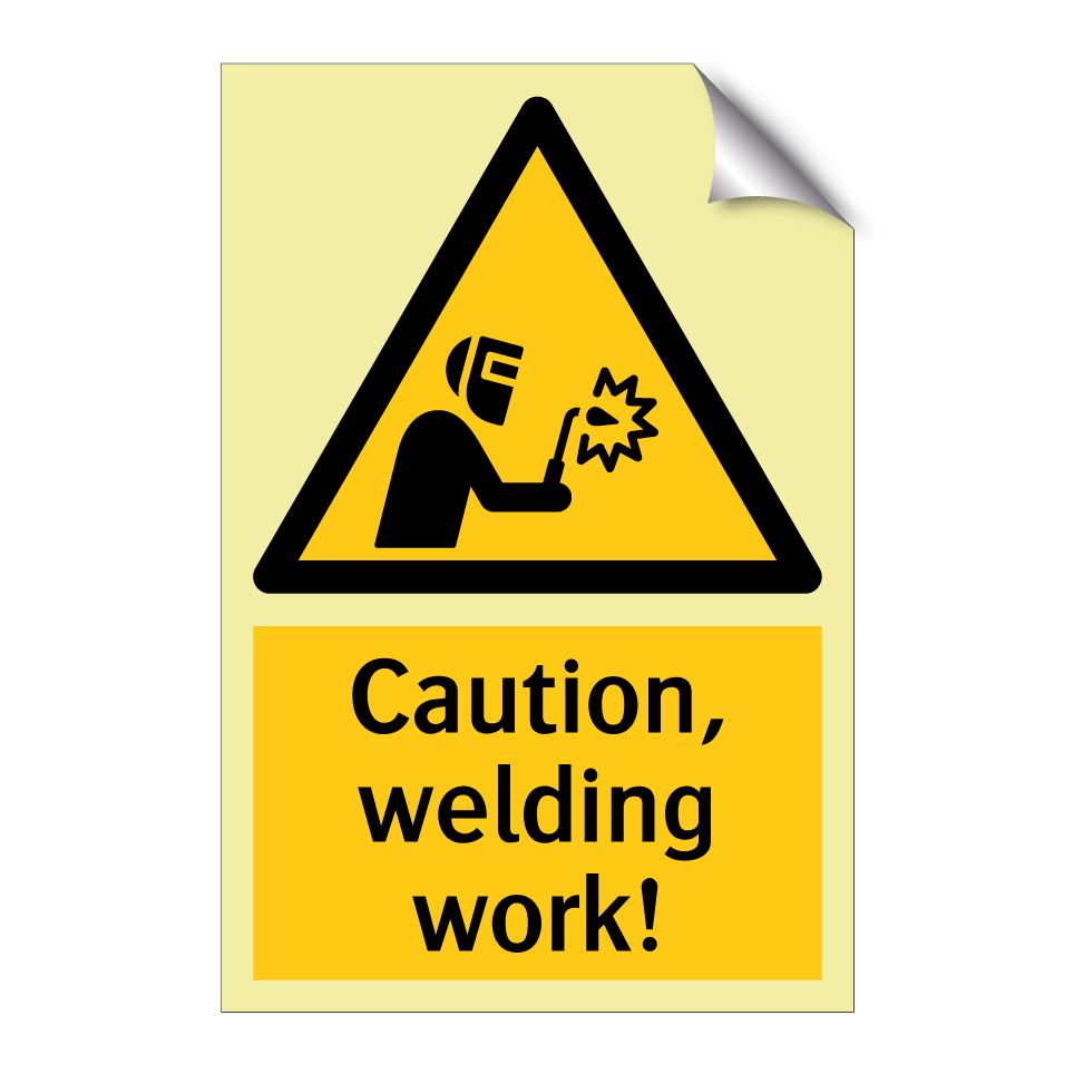 Caution, welding work!