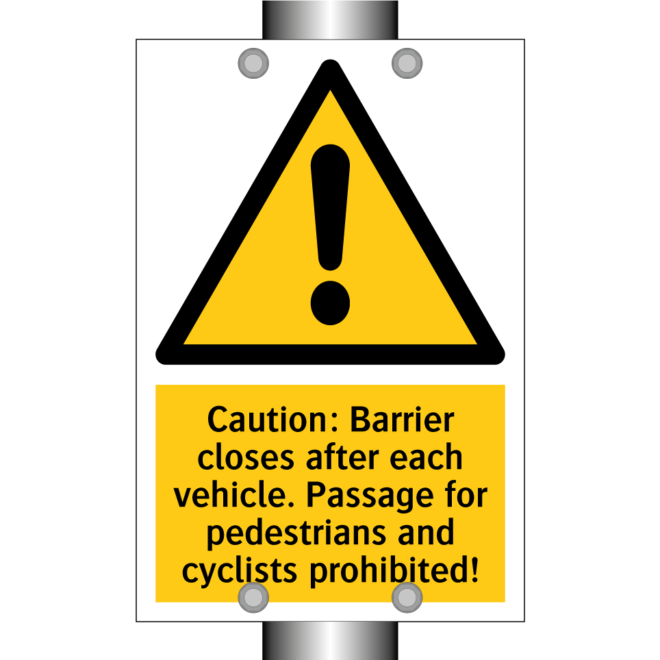 Caution: Barrier closes after each vehicle. Passage for pedestrians and cyclists prohibited!
