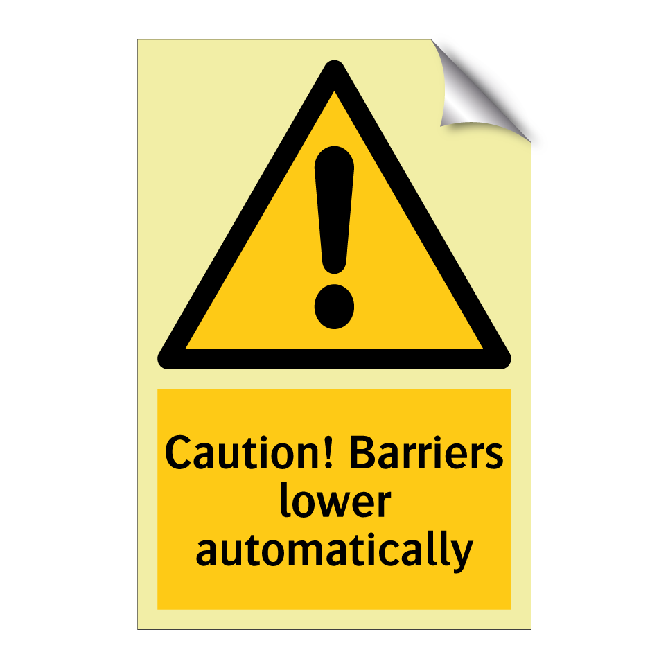 Caution! Barriers lower automatically