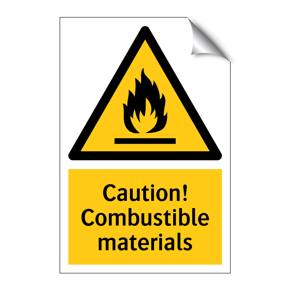 Caution! Combustible materials