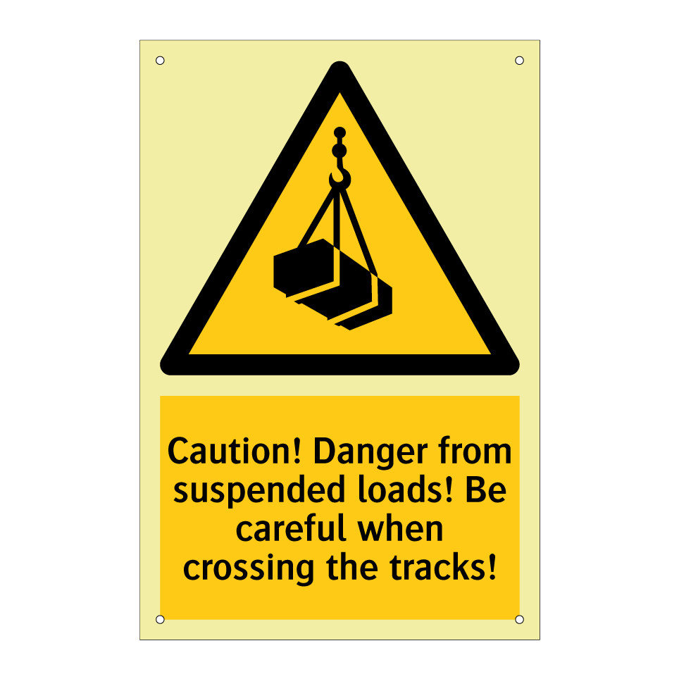Caution! Danger from suspended loads! Be careful when crossing the tracks!