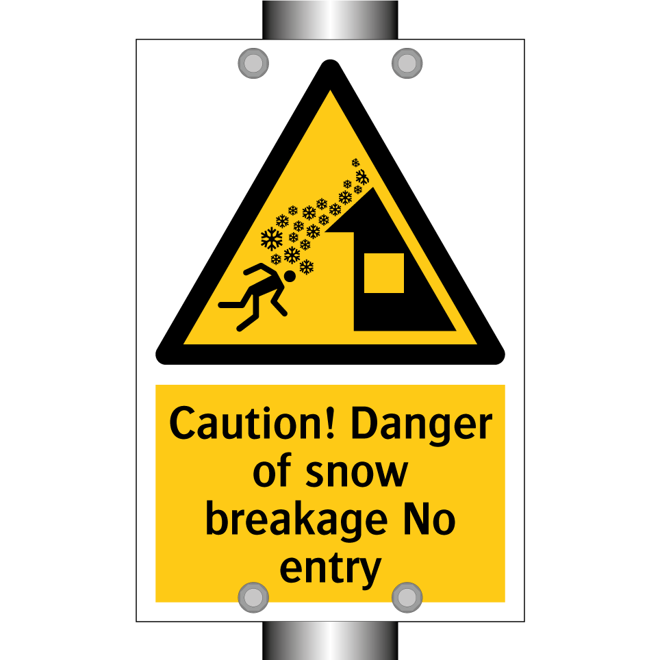 Caution! Danger of snow breakage No entry