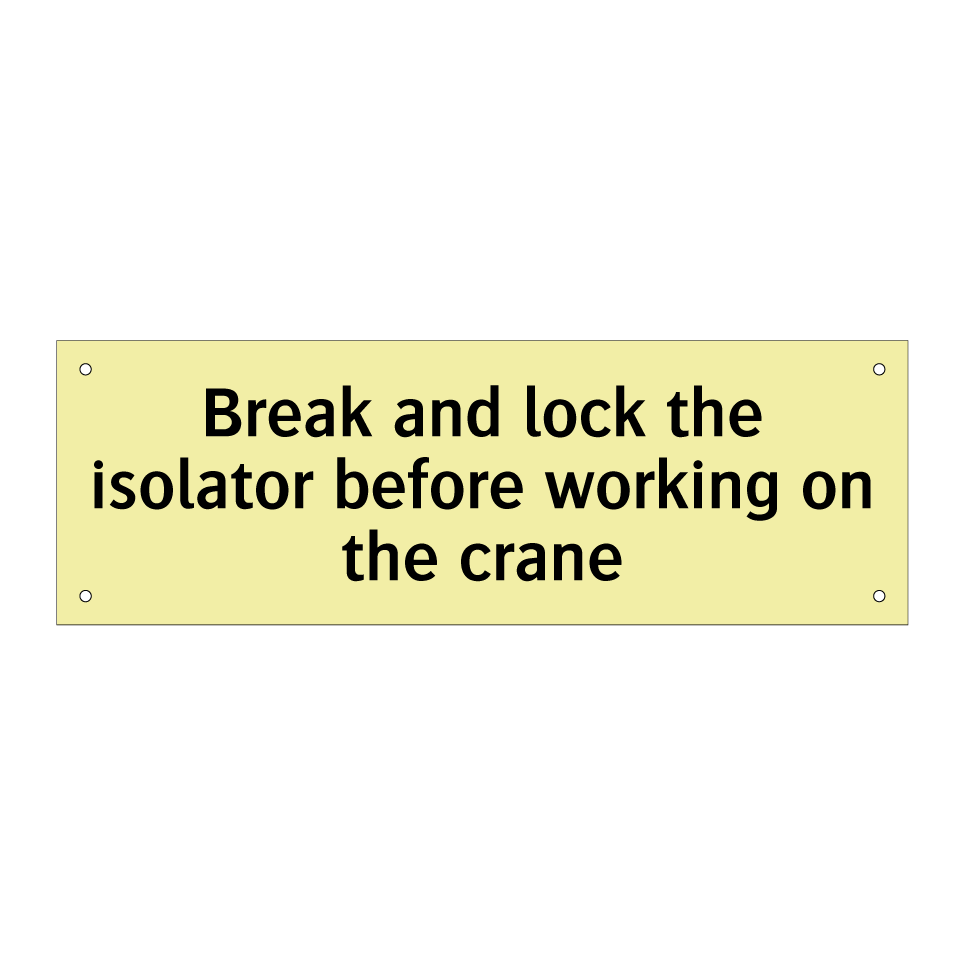 Break and lock the isolator before working on the crane