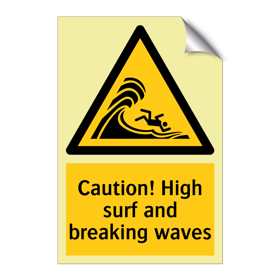 Caution! High surf and breaking waves