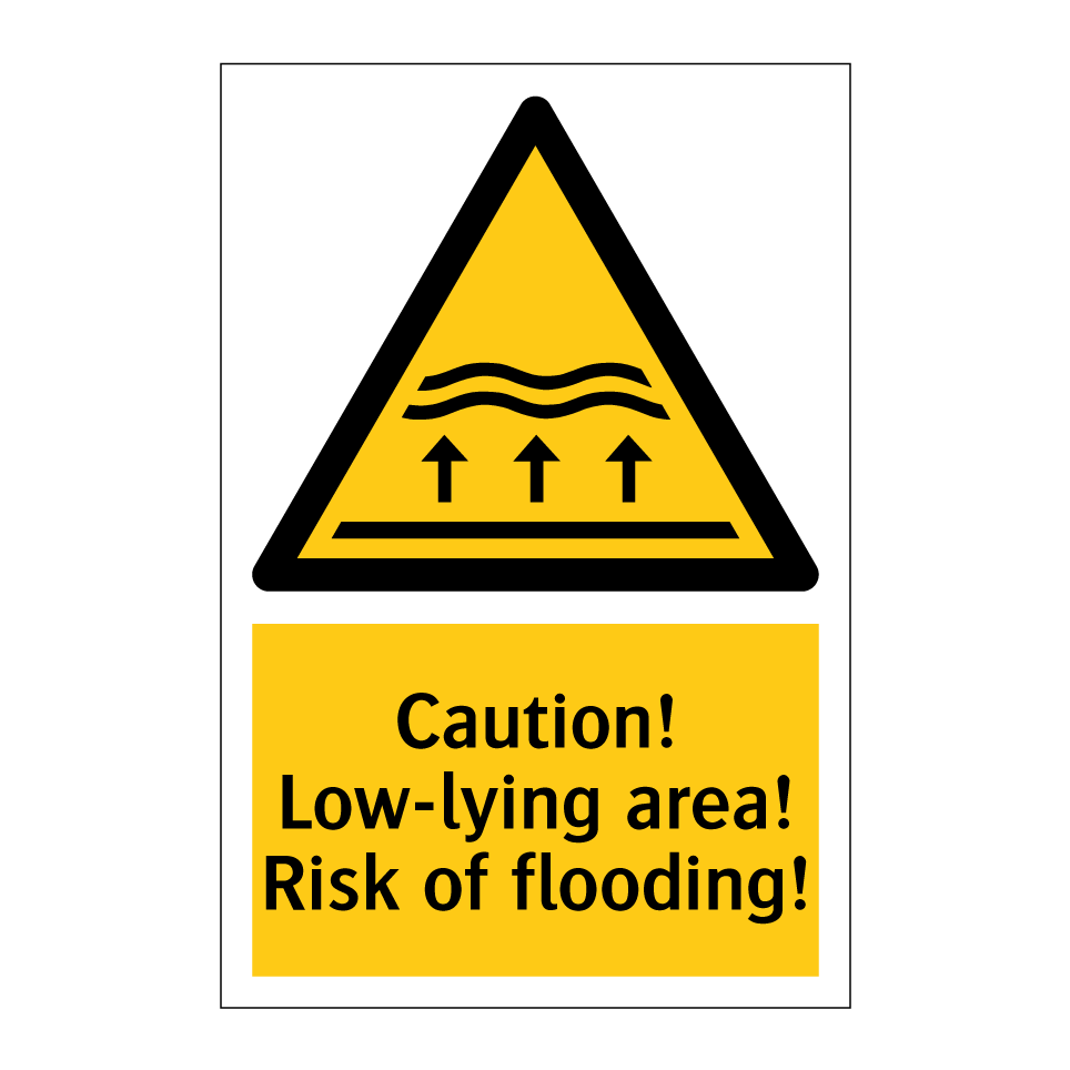 Caution! Low-lying area! Risk of flooding!