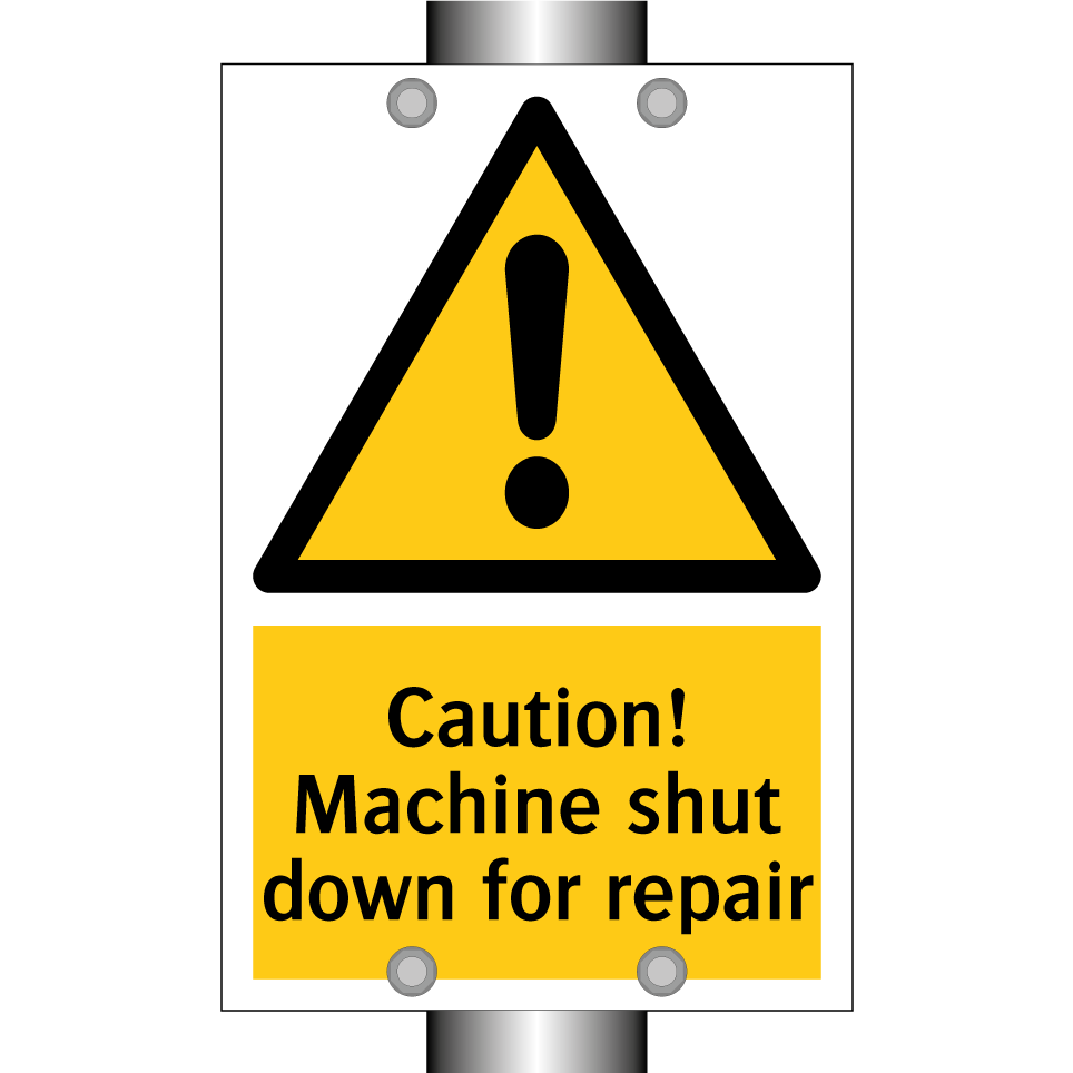 Caution! Machine shut down for repair