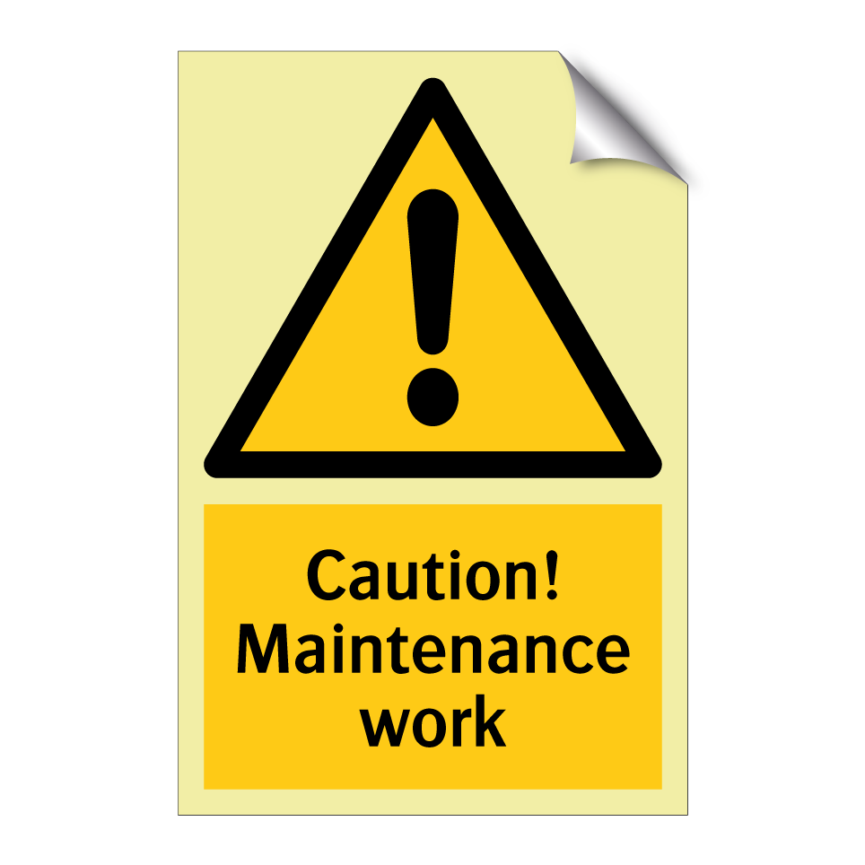 Caution! Maintenance work