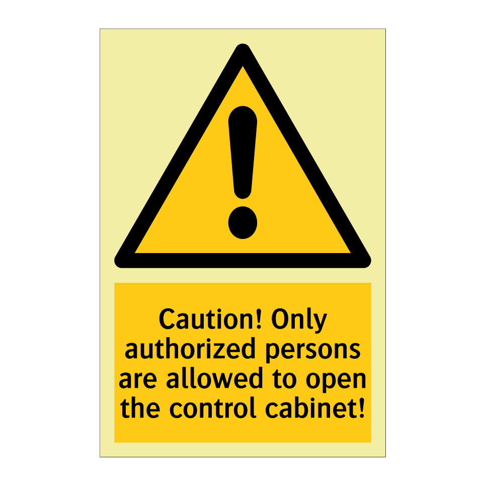Caution! Only authorized persons are allowed to open the control cabinet!