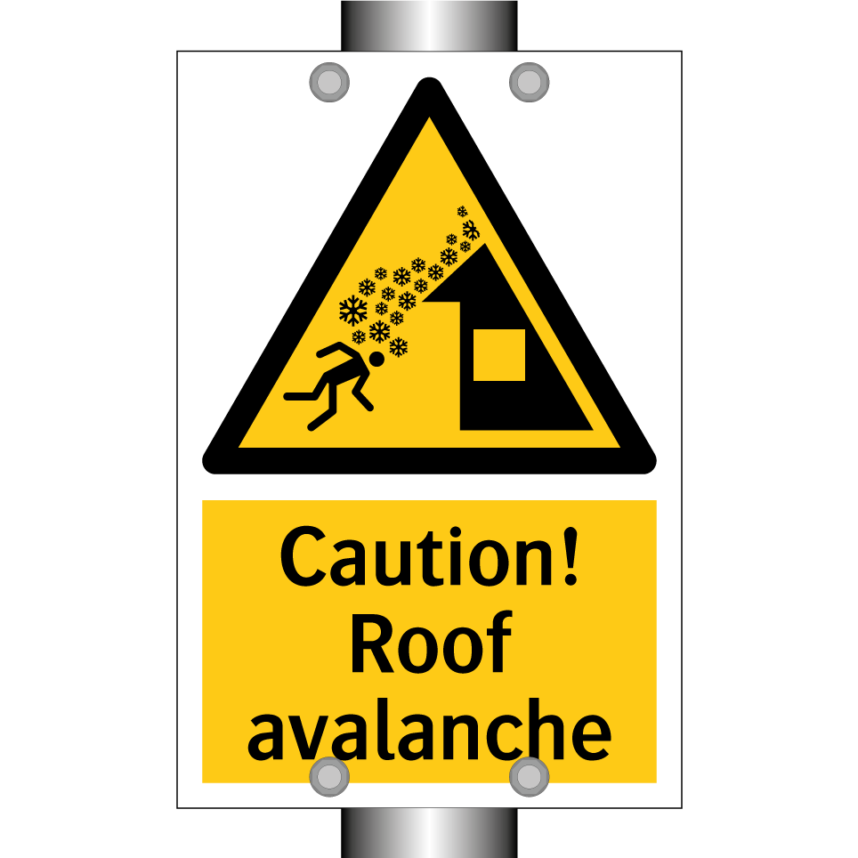 Caution! Roof avalanche