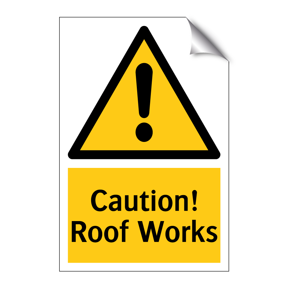 Caution! Roof Works