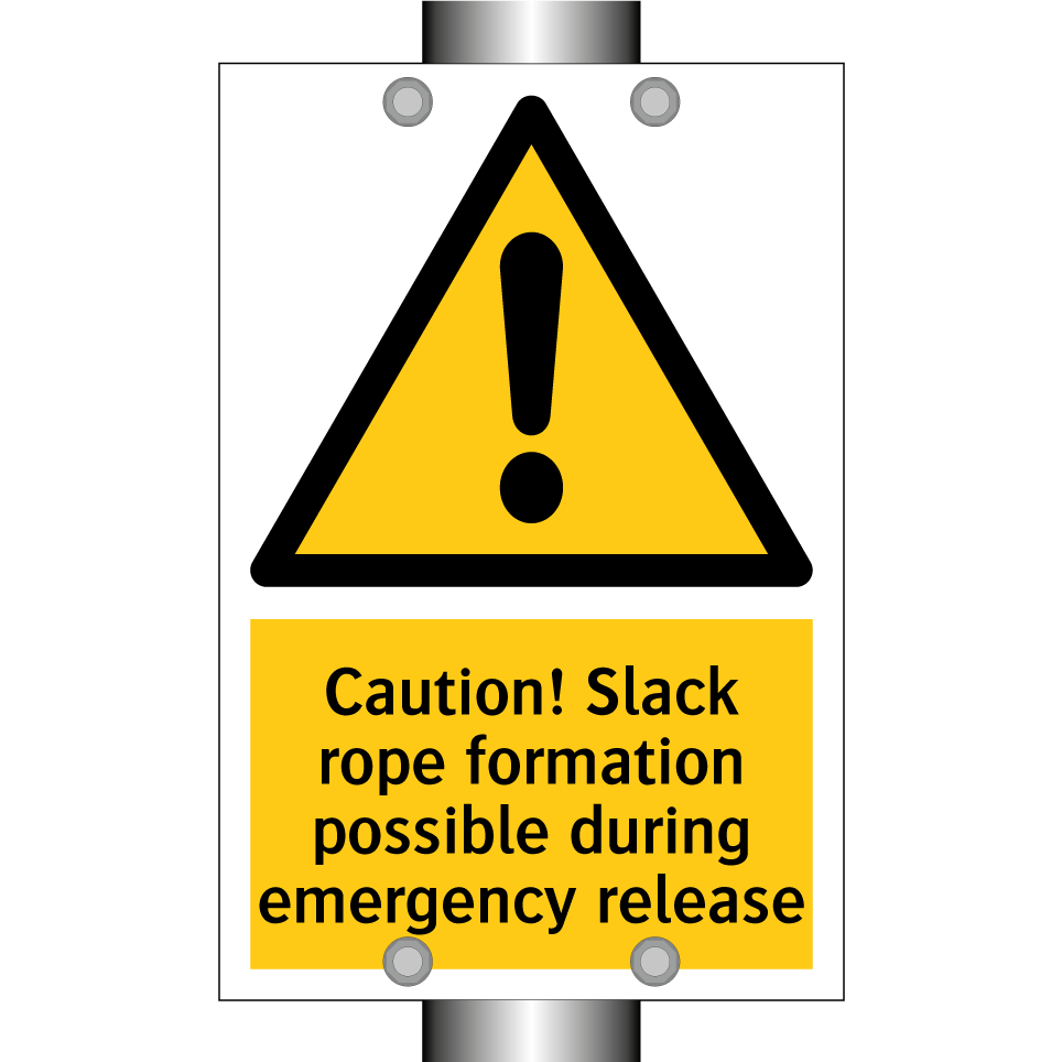 Caution! Slack rope formation possible during emergency release