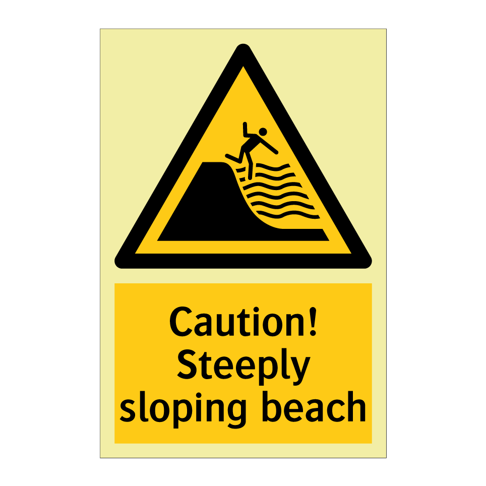Caution! Steeply sloping beach