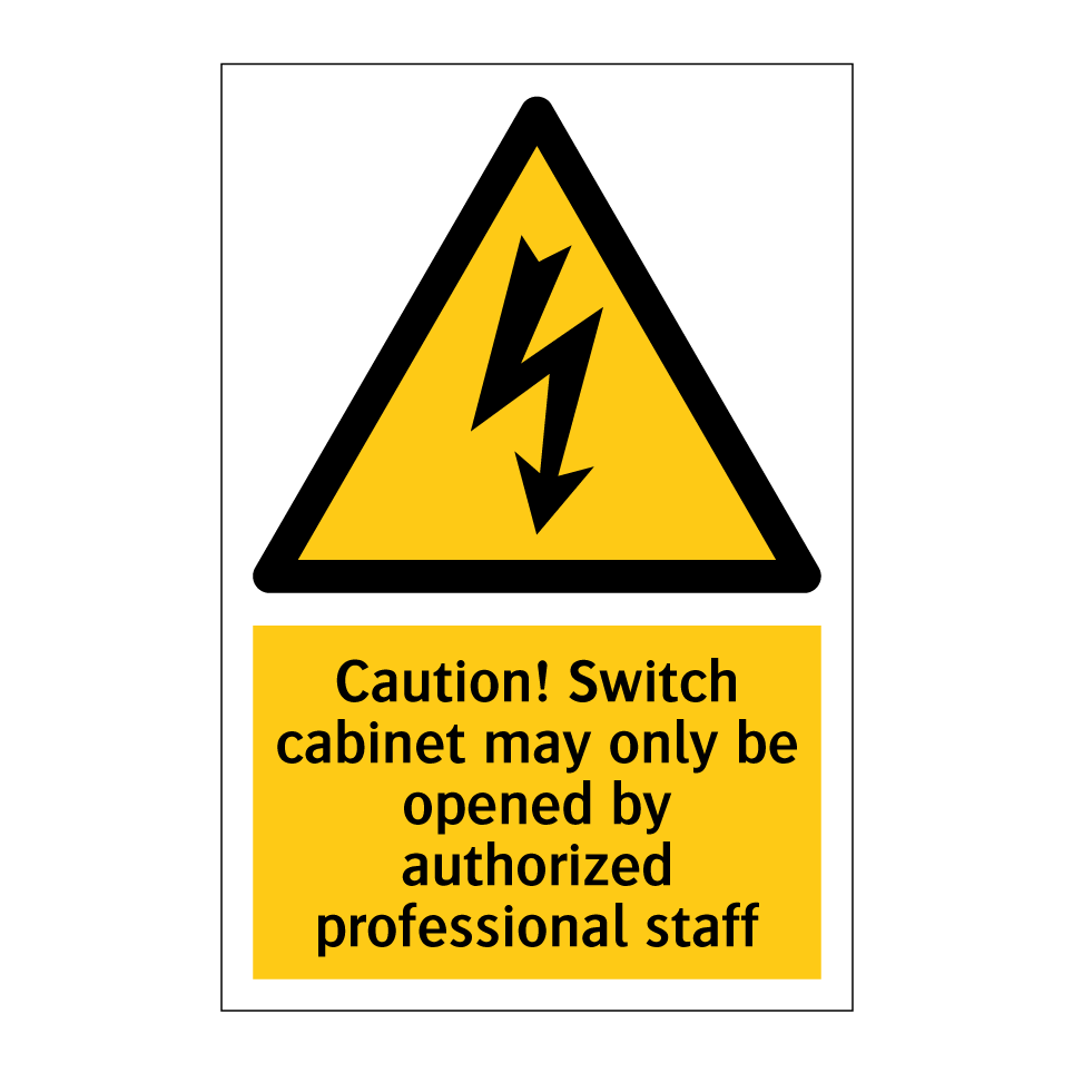 Caution! Switch cabinet may only be opened by authorized professional staff