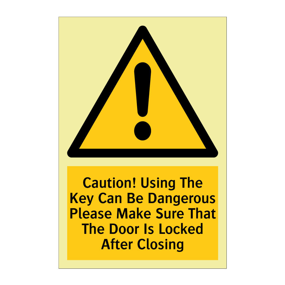 Caution! Using The Key Can Be Dangerous Please Make Sure That The Door Is Locked After Closing