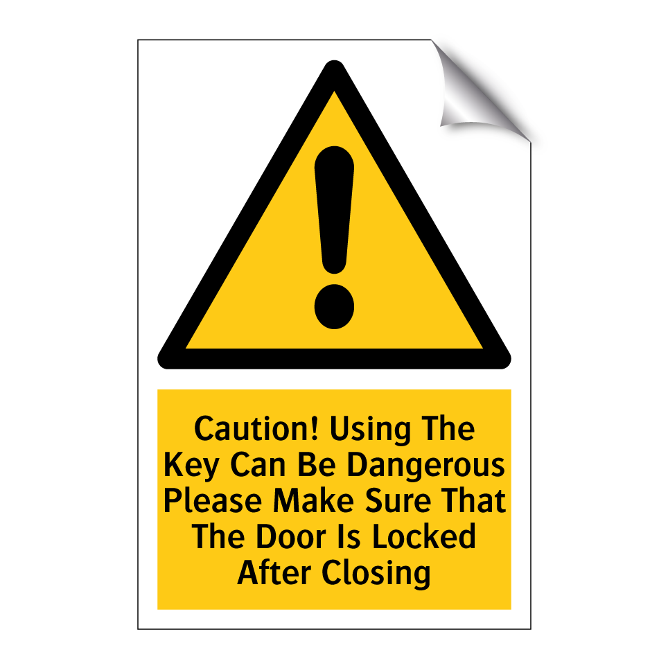 Caution! Using The Key Can Be Dangerous Please Make Sure That The Door Is Locked After Closing