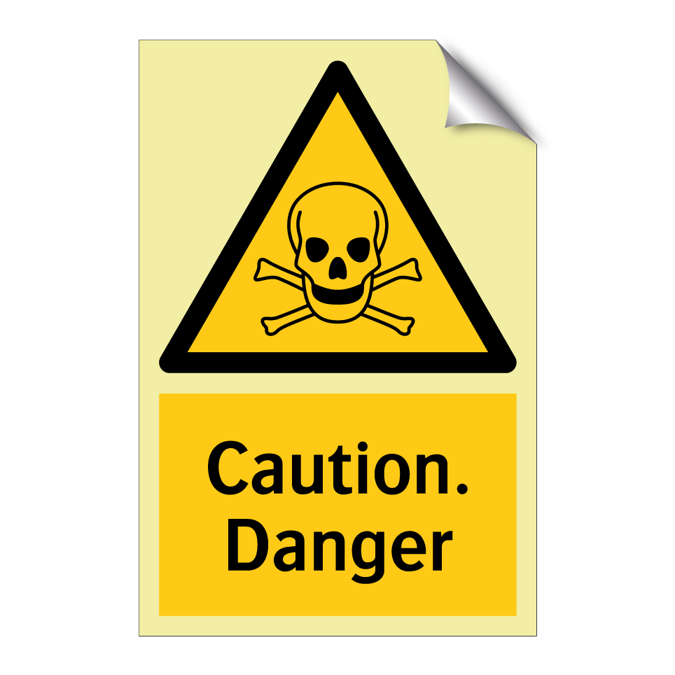 Caution. Danger