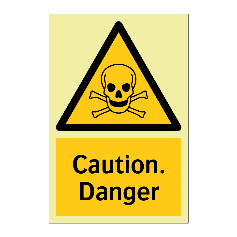 Caution. Danger