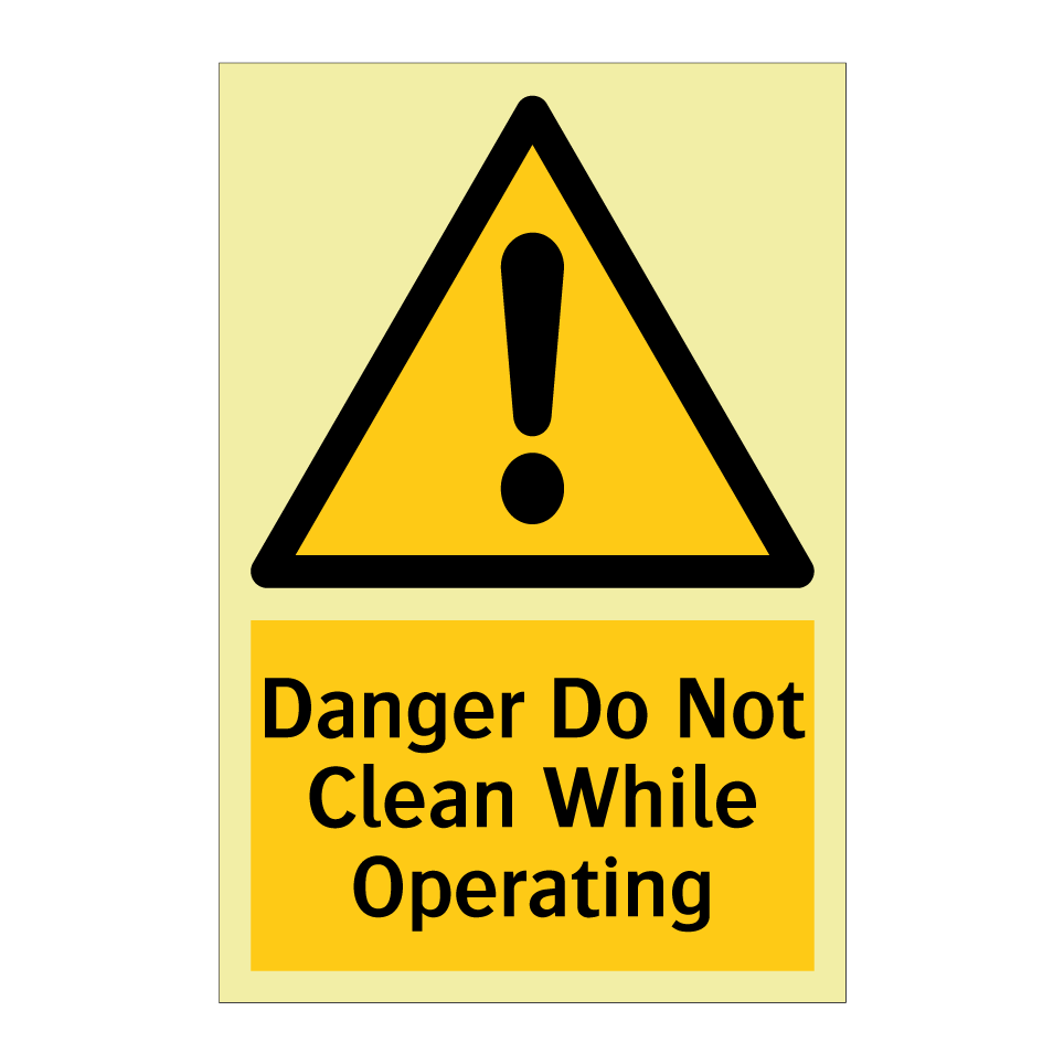 Danger Do Not Clean While Operating