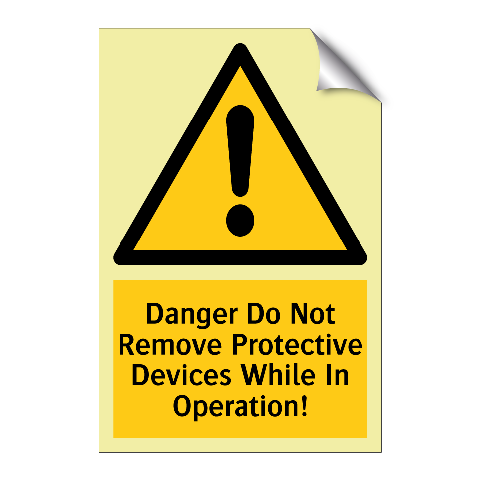 Danger Do Not Remove Protective Devices While In Operation!