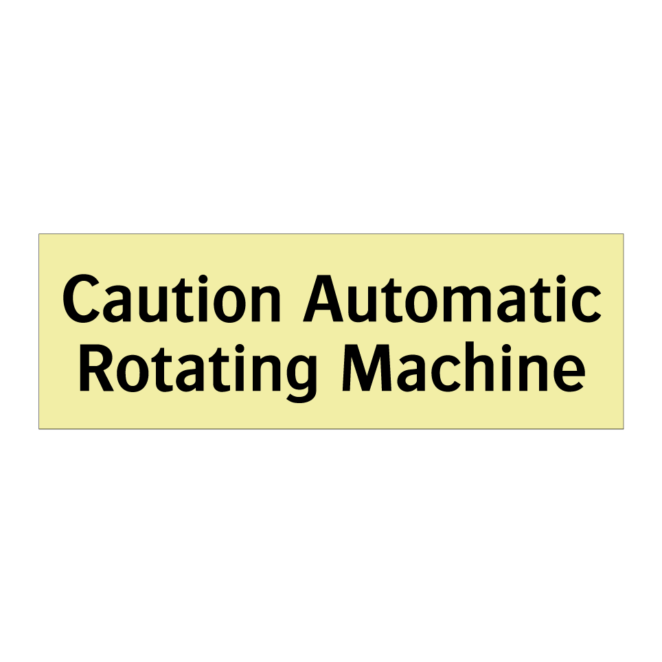 Caution Automatic Rotating Machine