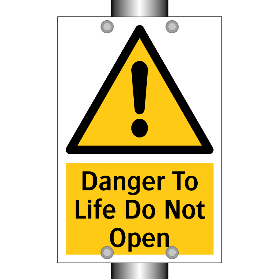 Danger To Life Do Not Open