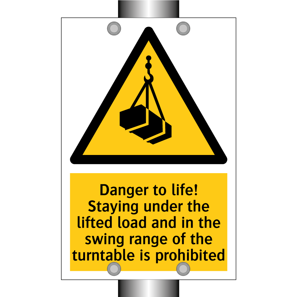 Danger to life! Staying under the lifted load and in the swing range of the turntable is prohibited