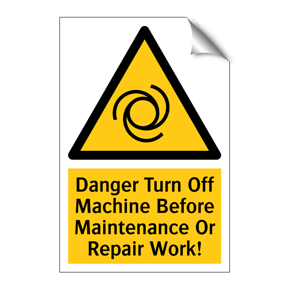 Danger Turn Off Machine Before Maintenance Or Repair Work!