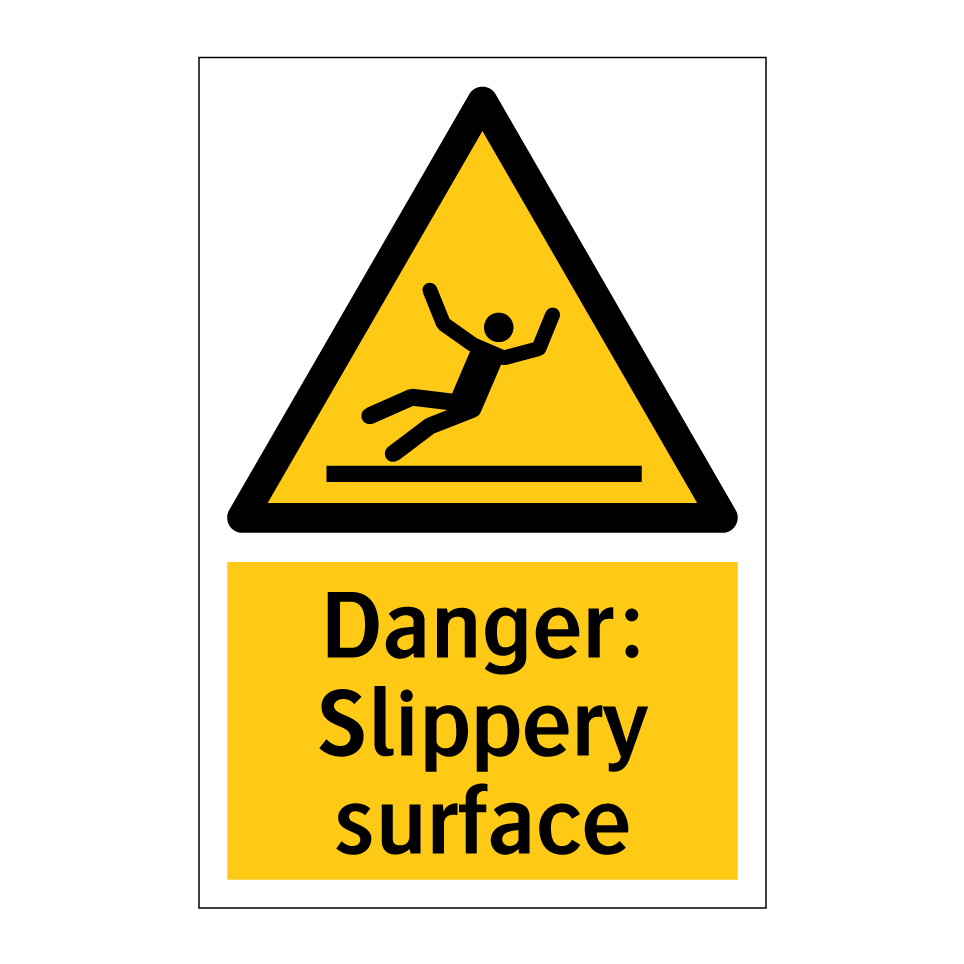 Danger: Slippery surface