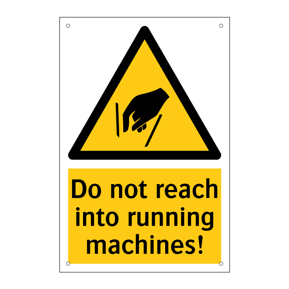 Do not reach into running machines!