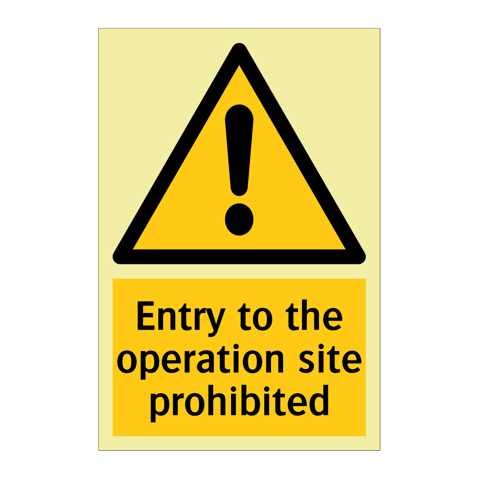 Entry to the operation site prohibited