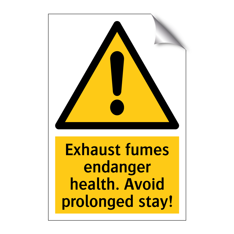 Exhaust fumes endanger health. Avoid prolonged stay!